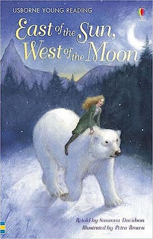 Usborne Young Reading - East of the Sun, West of the Moon